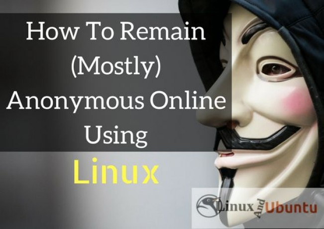 如何使用Linux,让你在网上保持匿名?